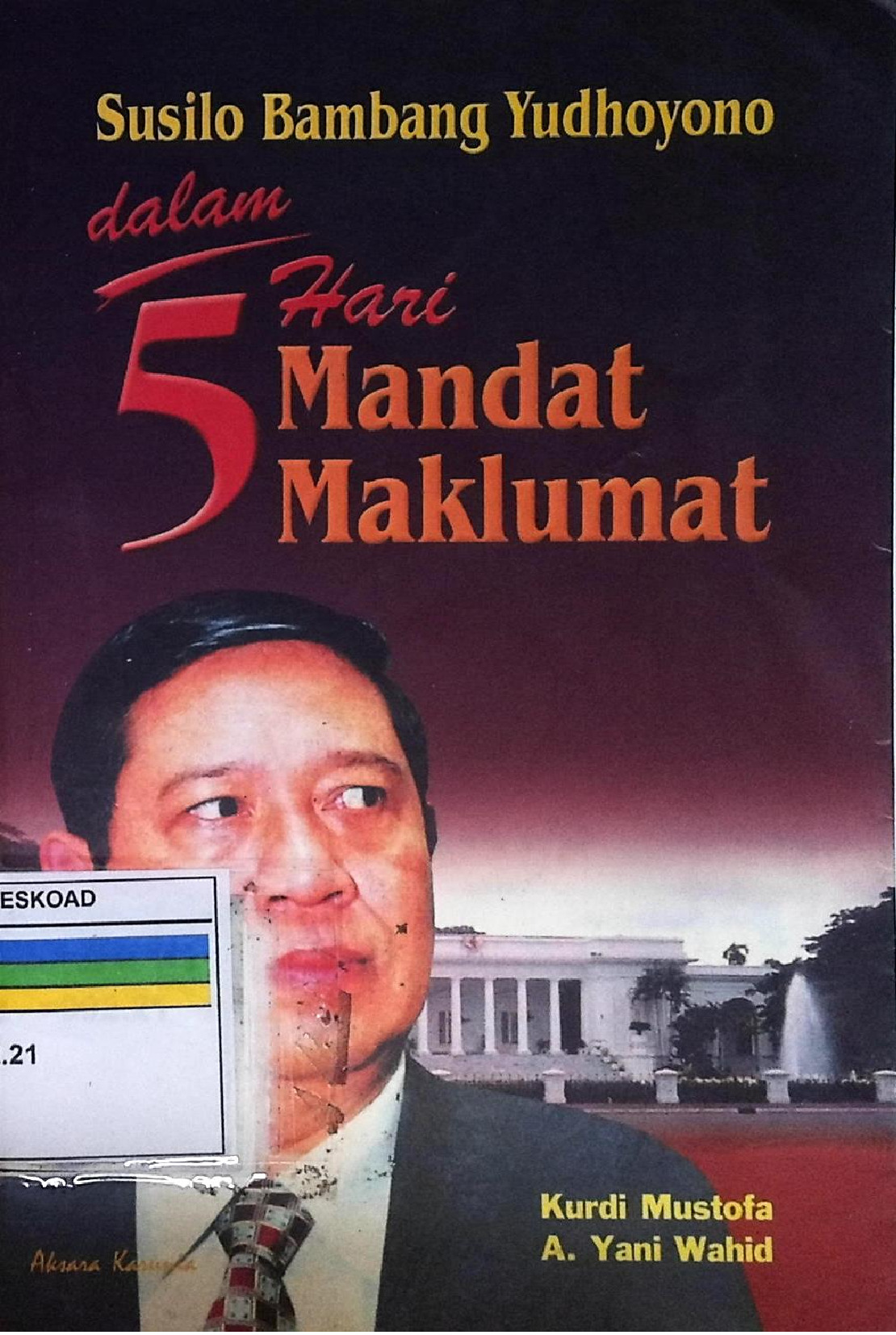 Susilo Bangbang Yudhoyono Dalam 5 Hari Mandat Maklumat